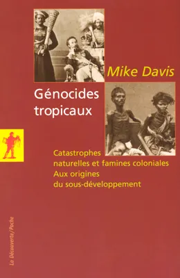 Génocides tropicaux, aux origines du sous-développement