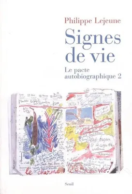 Le pacte autobiographique, 2, Signes de vie, Le pacte autobiographique 2