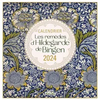 Calendrier Les remèdes d'Hildegarde de Bingen 2024 - Calendrier mural - de janvier à décembre 2024