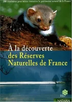 DÃ©couverte des rÃ©serves naturelles de France