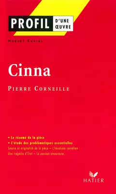 Profil - Corneille (Pierre) : Cinna, analyse littéraire de l'oeuvre