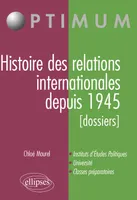 Histoire des relations internationales  depuis 1945 (dossiers), dossiers
