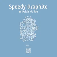 Speedy Graphito au Palais du Tau / exposition, Reims, Palais du Tau, du 26 janvier au 8 avril 2018
