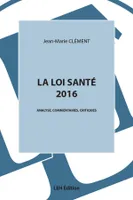 La loi Santé 2016, Promulguée le 16 janvier 2016