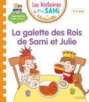 Sami et Julie maternelle, La galette des Rois de Sami et Julie / petite-moyenne sections, 3-5 ans