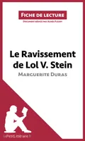 Le Ravissement de Lol V. Stein de Marguerite Duras (Fiche de lecture), Résumé complet et analyse détaillée de l'oeuvre