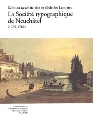 La Société typographique de Neuchâtel (1769-1789), L'édition neuchâteloise au siècle des Lumières