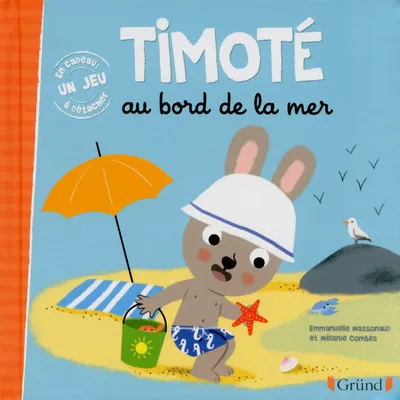 Livres Jeunesse de 3 à 6 ans Albums Timoté au bord de la mer Mélanie Combes, Emmanuelle Massonaud