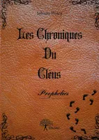 Les Chroniques du Clëus, Prophéties