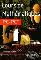 Cours de Mathématiques PC-PC*, PC-PC*