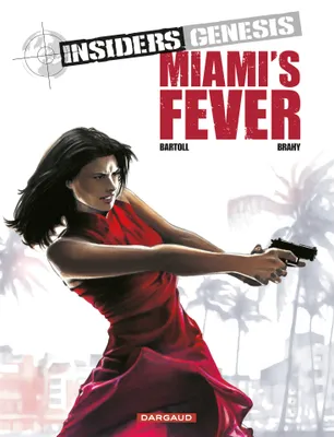 Insiders Genesis - Tome 3 - Miami's Fever