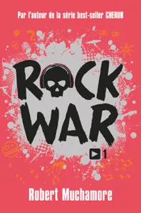 1, Rock War (Tome 1)
