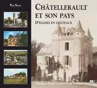 D'églises en châteaux, Châtellerault et son pays - Tome I