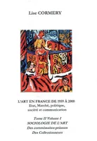 L'art en France de 1959 à 2000, Tome II, Sociologie et beaux arts, L'art en France - 