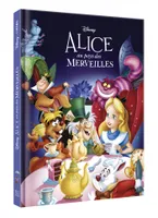 ALICE AU PAYS DES MERVEILLES - Disney Cinéma - L'histoire du film, .