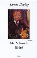 Monsieur Schmidt libéré, roman