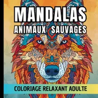 Mandalas animaux sauvages, Coloriage simple et relaxant adulte