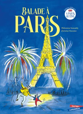 Balade à Paris - A Paris outing, édition bilingue, français-anglais