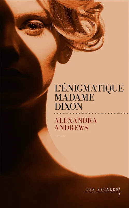L'énigmatique madame Dixon Alexandra Andrews
