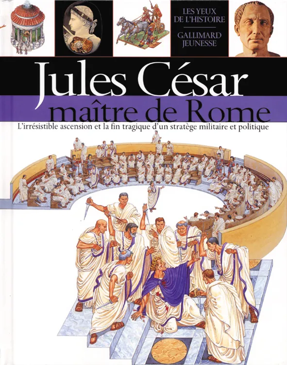 Jules César, Maître de Rome Richard Platt