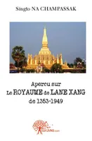 Aperçu sur le royaume de Lane Xang de1353-1949