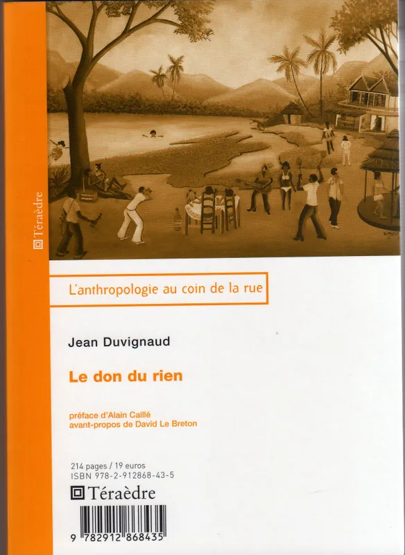 Livres Sciences Humaines et Sociales Sciences sociales Le don du rien, essai d'anthropologie de la fête Jean Duvignaud