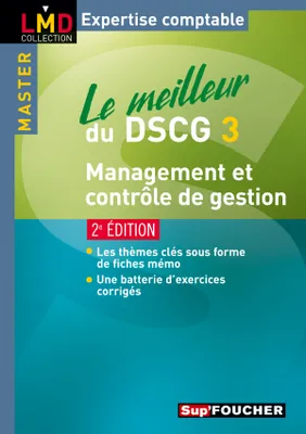 DCG, 3, Le meilleur du DSCG 3 Management et contrôle de gestion, le meilleur du DSCG 3