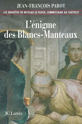 L'enigme des Blancs-Manteaux : N°1, Une enquête de Nicolas Le Floch