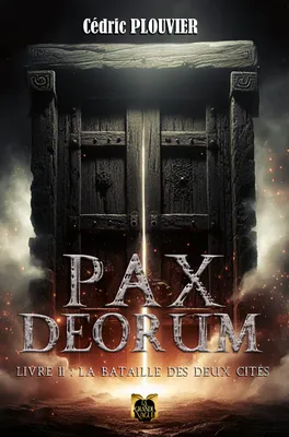 Pax Deorum - Livre 2, La bataille des deux cités