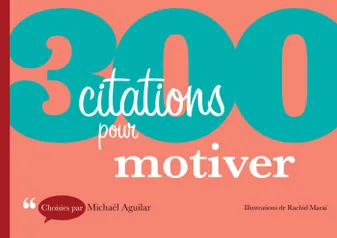 300 citations pour motiver