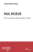 Paul Ricoeur, Pour une poétique d'éthique politique en afrique