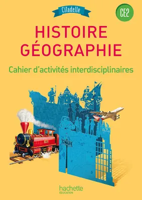 Histoire-Géographie CE2 - Collection Citadelle - Cahier d'exercices - Edition 2015