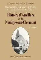 AUVILLERS ET DE NEUILLY-SOUS-CLERMONT (HISTOIRE D')