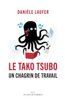 Le Tako Tsubo, Un chagrin de travail