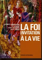 foi - une invitation a la vie (parcours catechumenal)