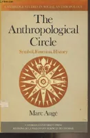 The Anthropological Circle, symbol, function, history - 