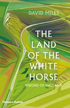 The Land of the White Horse Visions of England /anglais MILES DAVID