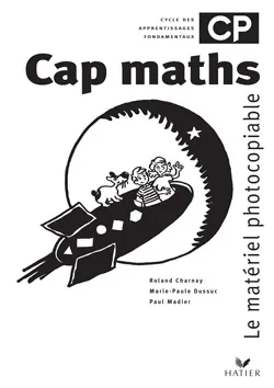 Cap maths CP, Matériel photocopiable, édition 2000, cycle des apprentissages fondamentaux