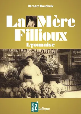 La Mère Fillioux, Lyonnaise