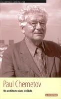 Paul Chemetov, Un architecte dans le siècle