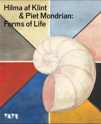 Hilma af Klint & Piet Mondrian: Forms of Life (Paperback) /anglais
