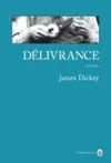 Livres Littérature et Essais littéraires Romans contemporains Etranger D√©livrance, roman James Dickey