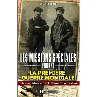 Les missions spéciales pendant la Première guerre mondiale - des agents secrets français déposés par avion derrière les lignes allemandes