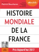 Histoire mondiale de la France, Livre audio 3 CD MP3 - Livret 8 pages - Suivi d'un entretien avec l'auteur