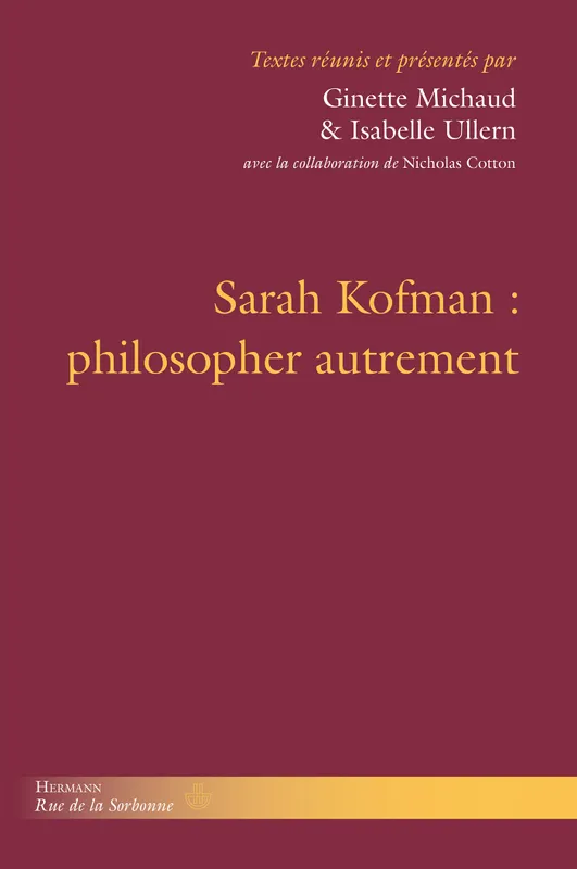 Livres Sciences Humaines et Sociales Philosophie Sarah Kofman : philosopher autrement, Philosopher autrement Nicholas Cotton