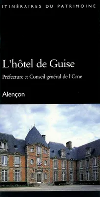 Hotel De Guise, Alencon N°232, préfecture et conseil général de l'Orne