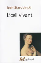 L'Œil vivant, Corneille, Racine, La Bruyère, Rousseau, Stendhal