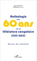 Anthologie des 60 ans de la littérature congolaise (1953-2013), Noces de diamant
