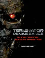 Terminator 4 renaissance. Guide officiel, guide officiel, édition prestige