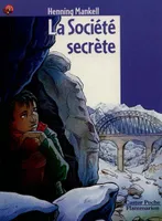 Societe secrete (La), - ROMAN, SENIOR DES 11/12ANS